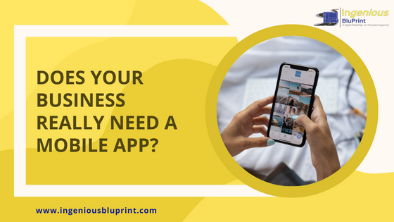 Does your business really need a Mobile App?