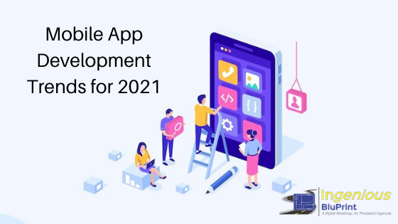 5 Mobile App Development Trends for 2021