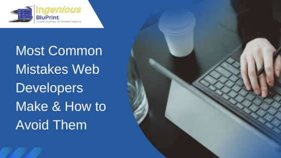 Most Common Mistakes Web Developers Make & How to Avoid Them