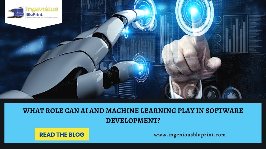 What Role Can AI and machine learning play in Software Development?